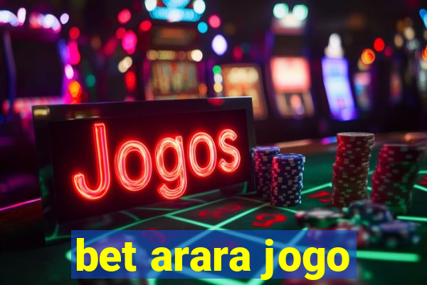 bet arara jogo